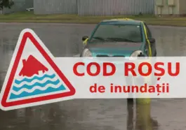 Alertă Maximă! Cod roșu de inundații în România